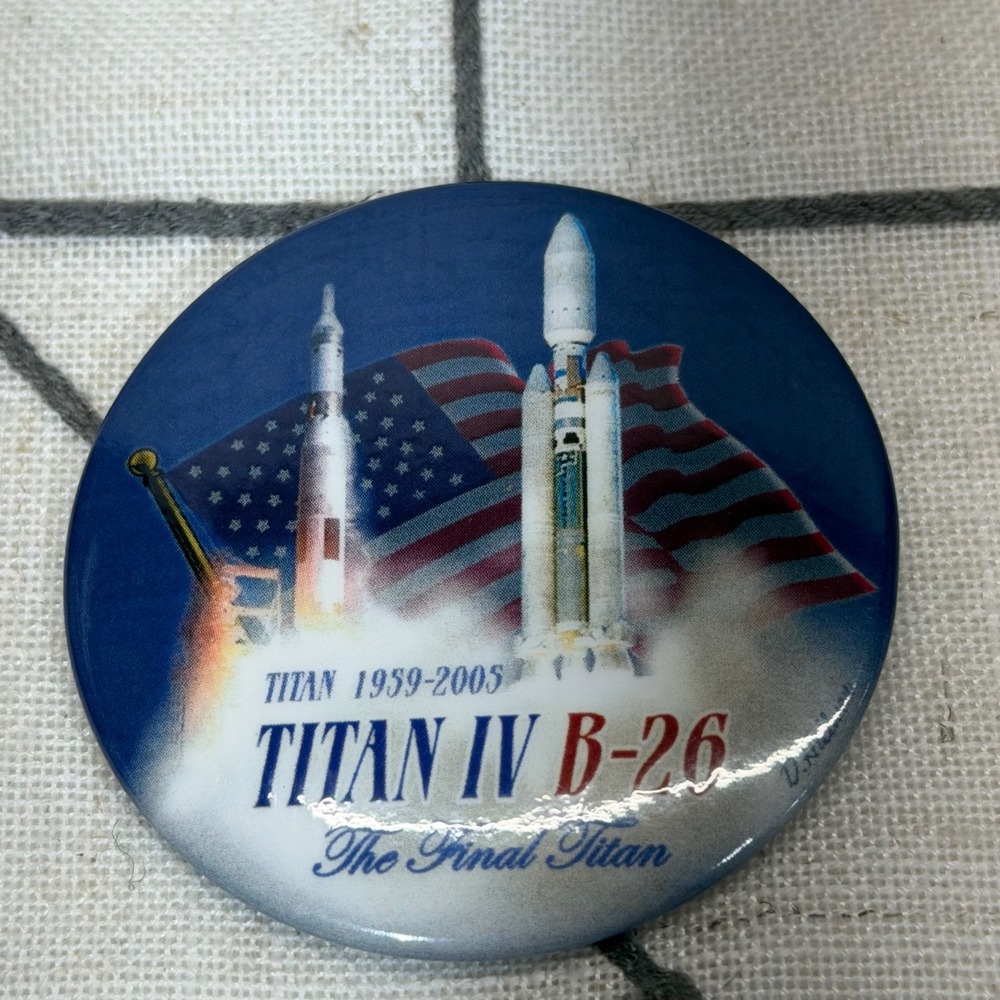 NASA Titan IV B-26 Rocket Pin 2.25" Blue The Final Titan 1959-2005 Commemorative